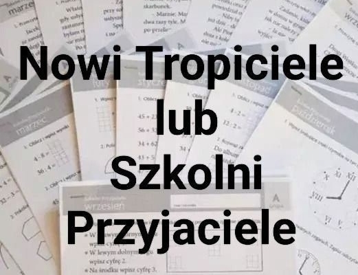 Nowi Tropiciele lub Szkolni Przyjaciele - Zdjęcie 1