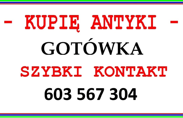 SKUP ANTYKÓW Wałbrzych - Kupię Antyki po SPRZĄTANIU DOMU !!! - Zdjęcie 1
