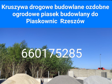 Zdjęcie: Rzeszów skład kruszyw piasku budowlany tel 660175285