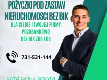 POZYCZKI POD ZASTAW NIERUCHOMOSCI BEZ BIK do 10 lat splaty