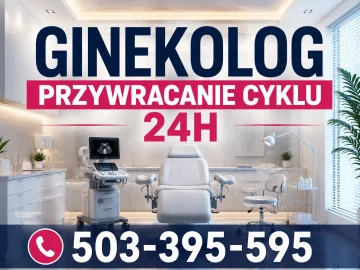 Ginekolog Warszawa przywracanie cyklu 24h pilne wizyty